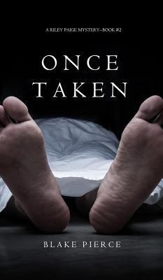 Once Taken (a Riley Paige Mystery--Book #2) 1632915650 Book Cover