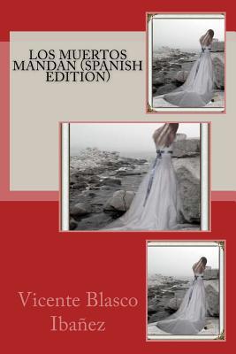 Los Muertos Mandan (Spanish Edition) [Spanish] 1986470814 Book Cover