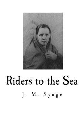 Riders to the Sea: A Play in One Act 1718705336 Book Cover