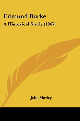 Edmund Burke: A Historical Study (1867) 0548802076 Book Cover