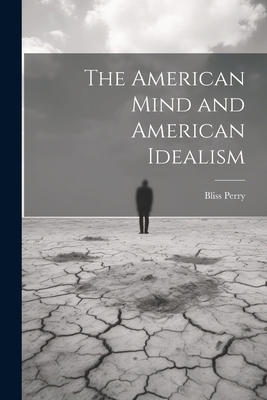 The American Mind and American Idealism 102132745X Book Cover
