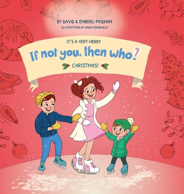 It's A Very Merry If Not You Then Who Christmas... 1951317440 Book Cover