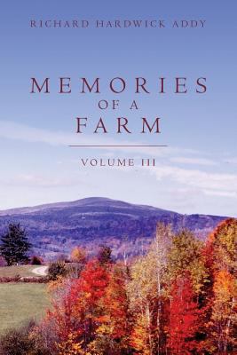 Memories of a Farm Vol III 1492832316 Book Cover