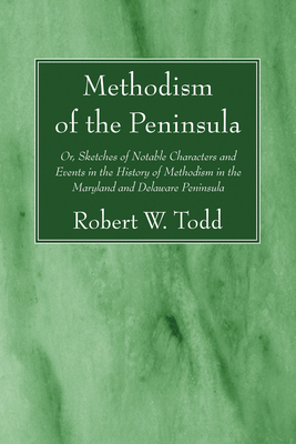 Methodism of the Peninsula 1606084984 Book Cover