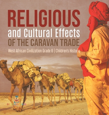 Religious and Cultural Effects of the Caravan T... 1541984277 Book Cover