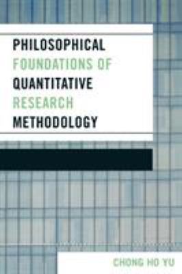 Philosophical Foundations of Quantitative Resea... 076183429X Book Cover