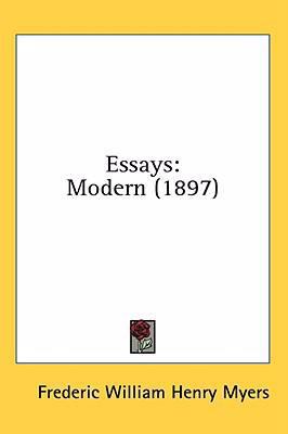 Essays: Modern (1897) 1436652197 Book Cover