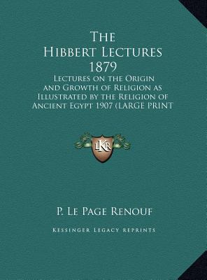 The Hibbert Lectures 1879: Lectures on the Orig... [Large Print] 1169859712 Book Cover