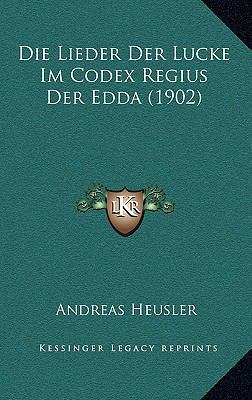 Die Lieder Der Lucke Im Codex Regius Der Edda (... [German] 1169095674 Book Cover