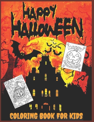 Happy Halloween: Coloring Book for Kids and Adults with Fun, Easy, and Relaxing (Coloring Books for Adults and Kids 2-4 4-8 8-12+) High-quality images null Book Cover