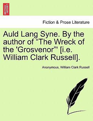 Auld Lang Syne. by the Author of "The Wreck of ... 1241072302 Book Cover