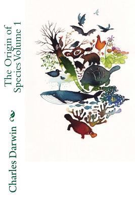 The Origin of Species Volume 1 1720741204 Book Cover