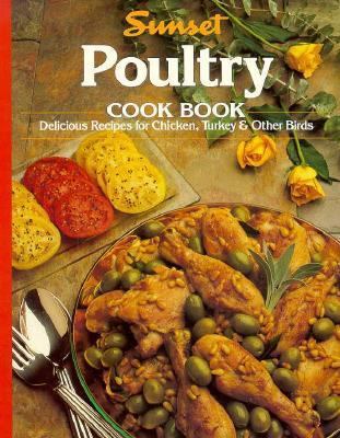 Sunset Poultry Cook Book B000HLTJ8G Book Cover