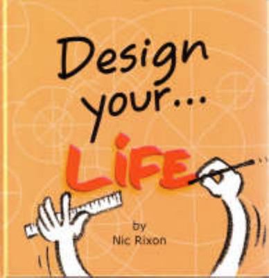 Design Your Life 0954653106 Book Cover