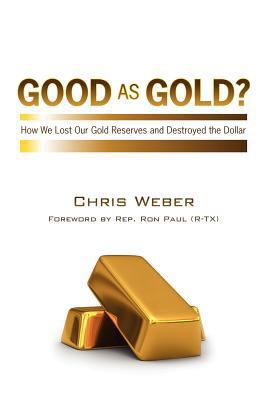 Good As Gold?: How We Lost Our Gold Reserves an... 1456586548 Book Cover