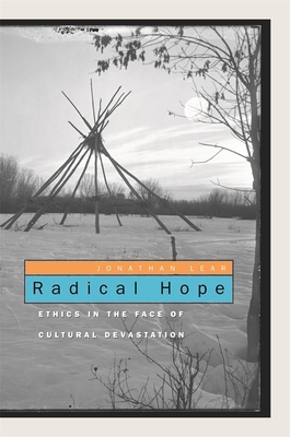 Radical Hope: Ethics in the Face of Cultural De... 0674027469 Book Cover
