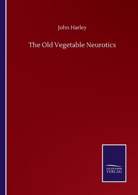 The Old Vegetable Neurotics 3752500468 Book Cover