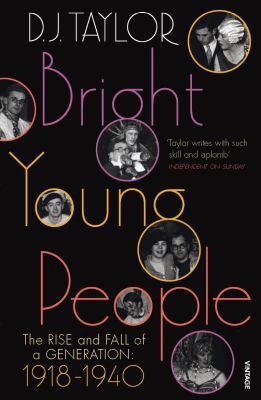 Bright Young People: The Rise and Fall of a Gen... 0099474476 Book Cover