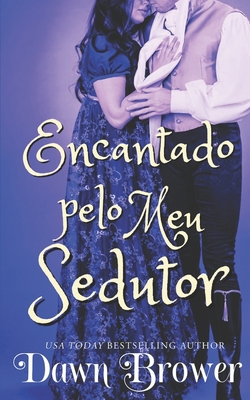 Encantado pelo Meu Sedutor [Portuguese] B0BXNDMFMT Book Cover