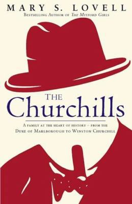 The Churchills: A Family at the Heart of Histor... 1408702479 Book Cover