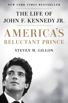 America's Reluctant Prince: The Life of John F.... 1524742384 Book Cover