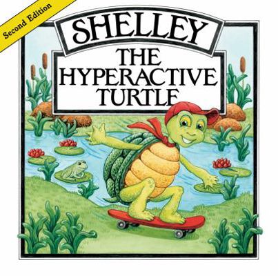 Shelley, the Hyperactive Turtle 1890627755 Book Cover