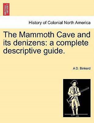 The Mammoth Cave and Its Denizens: A Complete D... 1241329249 Book Cover