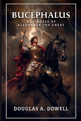 Bucephalus: Warhorse of Alexander the Great [Large Print] B0DKZWBDP9 Book Cover