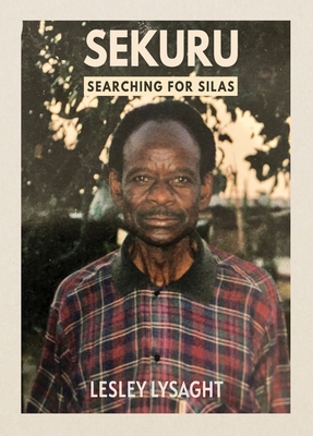 Sekuru: Searching for Silas 1967673187 Book Cover