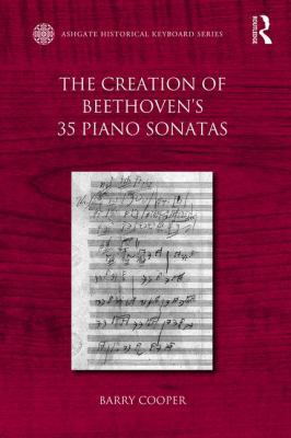 The Creation of Beethoven's 35 Piano Sonatas 1472414314 Book Cover