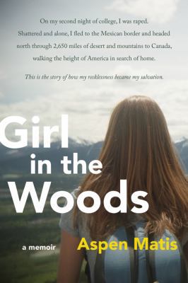 Girl in the Woods: A Memoir 0062390619 Book Cover