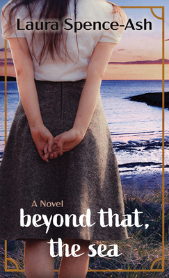 Beyond That, the Sea [Large Print] B0BQ19DT9D Book Cover