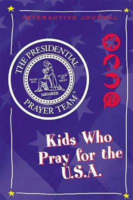 Kids Who Pray for the U.S.A.: Interactive Journ... 140030296X Book Cover