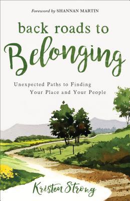 Back Roads to Belonging: Unexpected Paths to Fi... 0800735528 Book Cover