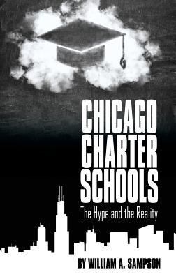 Chicago Charter Schools: The Hype and the Reali... 1681234351 Book Cover