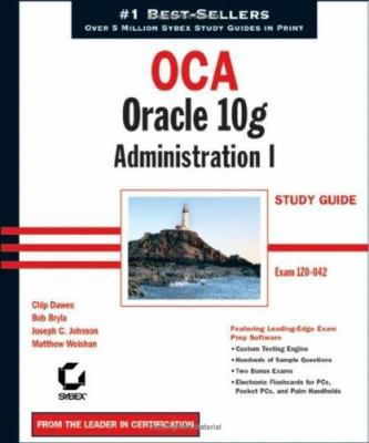 OCA: Oracle 10g Administration I Study Guide (1... 0782143679 Book Cover