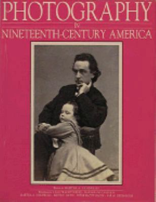 PHOTOGRAPHY IN NINETEENTH-CENTURY AMERICA [Unknown] 0810936593 Book Cover