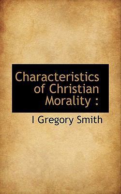 Characteristics of Christian Morality 1117151794 Book Cover