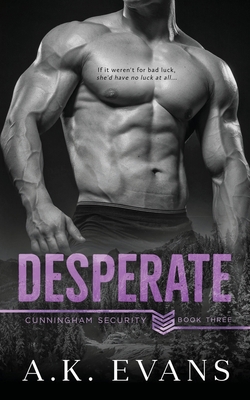 Desperate (Cunningham Security Series) 1732885826 Book Cover