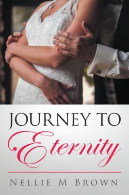 Journey to Eternity 1504972155 Book Cover