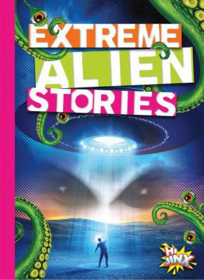 Extreme Alien Stories 1680726331 Book Cover