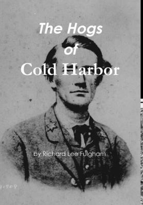 The Hogs of Cold Harbor 1105336921 Book Cover