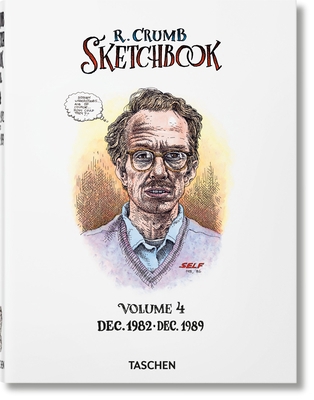 Robert Crumb. Sketchbook Vol. 4. 1982-1989 3836566966 Book Cover