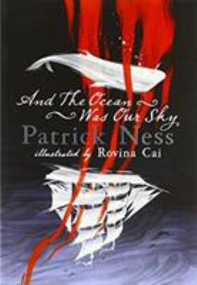 And The Ocean Was Our Sky - Walker Books 1406385409 Book Cover