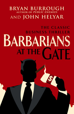 Barbarians at the Gate: The Fall of RJR Nabisco 0099545837 Book Cover