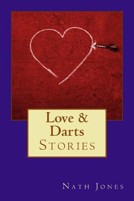Love & Darts: Stories 1481164317 Book Cover