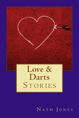 Love & Darts: Stories (On Impulse) 1481164317 Book Cover