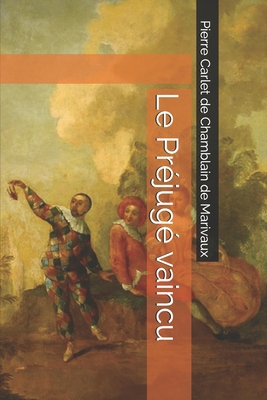 Le Pr?jug? vaincu [French] 1692753800 Book Cover