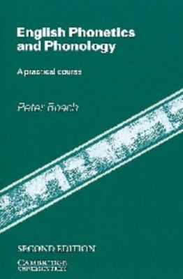 English Phonetics and Phonology: A Practical Co... 0521407184 Book Cover