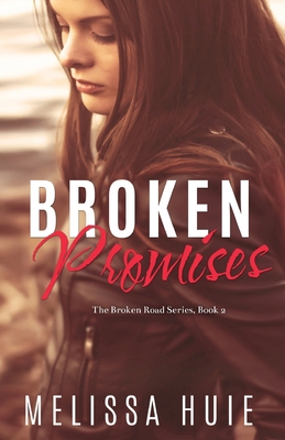 Broken Promises: Book 2 in The Broken Road Seriese 099805111X Book Cover